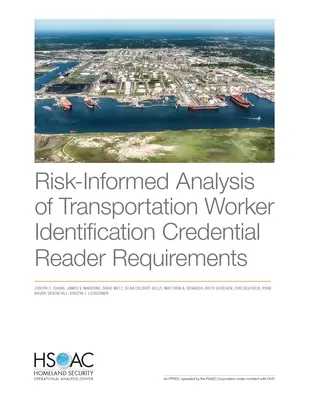 A közlekedési dolgozók személyazonosító igazolványának olvasási követelményeinek kockázati alapú elemzése - Risk-Informed Analysis of Transportation Worker Identification Credential Reader Requirements