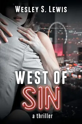 A bűntől nyugatra: Egy thriller - West of Sin: A Thriller