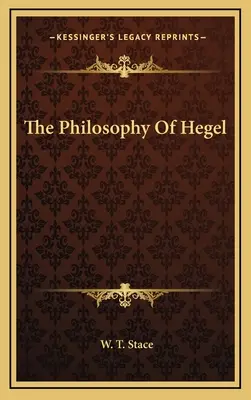 Hegel filozófiája - The Philosophy of Hegel