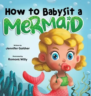 Hogyan vigyázzunk egy sellőre - How to Babysit a Mermaid