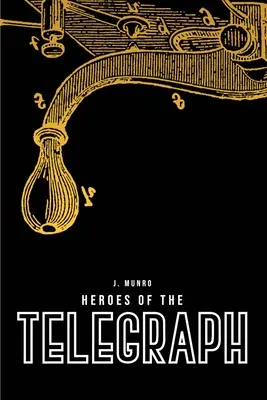 Hrdinové telegrafu - Heroes of the Telegraph