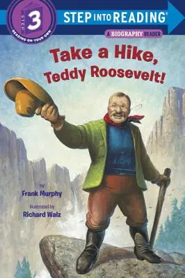 Túrázz egyet, Teddy Roosevelt! - Take a Hike, Teddy Roosevelt!