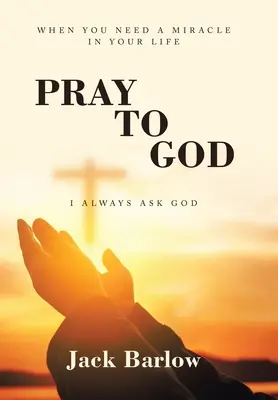 Imádkozzunk Istenhez: Mindig kérem Istent - Pray to God: I Always Ask God