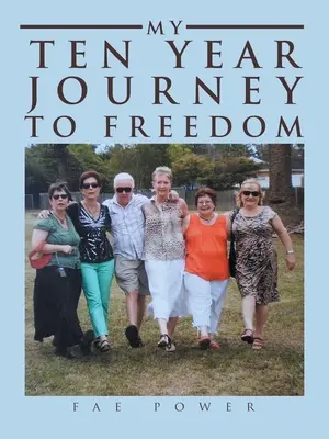 Tízéves utam a szabadság felé - My Ten Year Journey to Freedom