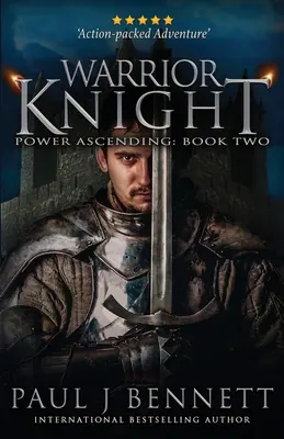 Warrior Knight: Egy epikus fantasy regény - Warrior Knight: An Epic Fantasy Novel