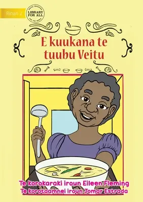 Veitu levest főz - E kuukana te tuubu Veitu (Te Kiribati) - Veitu Cooks some Soup - E kuukana te tuubu Veitu (Te Kiribati)