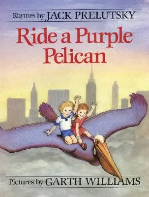 Lovagolj egy lila pelikánon - Ride a Purple Pelican