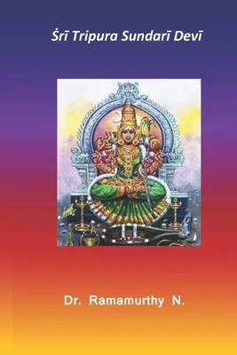 Ṡrī Tripura Sundarī Devī: 3. z Daša Maha Vidya - Ṡrī Tripura Sundarī Devī: 3rd of Dasha Maha Vidya