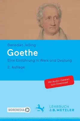 Goethe: Eine Einfhrung in Werk Und Deutung