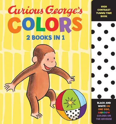 Kíváncsi George színei: Nagy kontrasztú pocakos könyv - Curious George's Colors: High Contrast Tummy Time Book