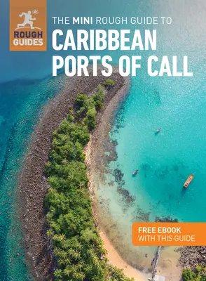 The Mini Rough Guide to Caribbean Ports of Call (Útikalauz ingyenes Ebookkal) - The Mini Rough Guide to Caribbean Ports of Call (Travel Guide with Free Ebook)