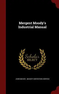 Mergent Moody ipari kézikönyve - Mergent Moody's Industrial Manual