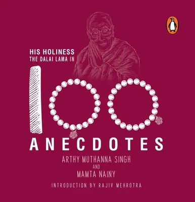 Őszentsége a Dalai Láma 100 anekdotában - His Holiness the Dalai Lama in 100 Anecdotes