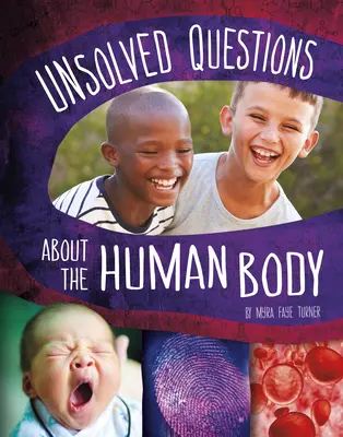 Megoldatlan kérdések az emberi testről - Unsolved Questions about the Human Body