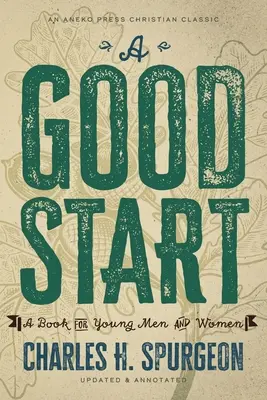 Egy jó kezdet: Könyv fiatal férfiak és nők számára - A Good Start: A Book for Young Men and Women