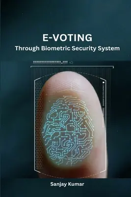 E-szavazás biometrikus biztonsági rendszeren keresztül - E-Voting Through Biometric Security System