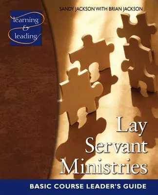 Laikus Szolgálati Szolgálat alaptanfolyam Vezetői útmutató - Lay Servant Ministries Basic Course Leader's Guide