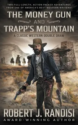 The Money Gun és Trapp's Mountain - The Money Gun and Trapp's Mountain