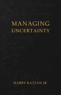 A bizonytalanság kezelése - Managing Uncertainty