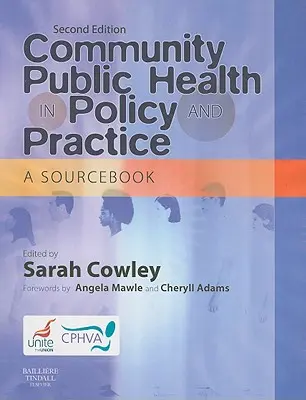 Közösségi közegészségügy a politikában és a gyakorlatban: Forráskönyv - Community Public Health in Policy and Practice: A Sourcebook