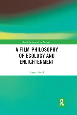 Az ökológia és a felvilágosodás filmfilozófiája - A Film-Philosophy of Ecology and Enlightenment