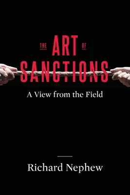 A szankciók művészete: A Field View from the Field - The Art of Sanctions: A View from the Field