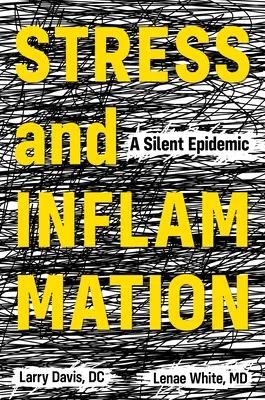 Stressz és gyulladás: A csendes járvány - Stress and Inflammation: A Silent Epidemic