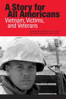 Egy történet minden amerikai számára: Vietnam, áldozatok és veteránok - A Story for All Americans: Vietnam, Victims, and Veterans