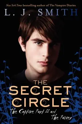 A titkos kör: A fogoly II. rész és a hatalom - The Secret Circle: The Captive Part II and the Power