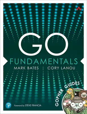 Go Fundamentals: Gopher-útmutatók - Go Fundamentals: Gopher Guides