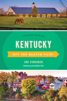 Kentucky Off the Beaten Path(r): Fedezze fel a szórakozását - Kentucky Off the Beaten Path(r): Discover Your Fun