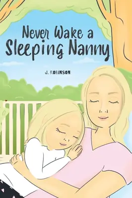 Soha ne ébreszd fel az alvó dadát - Never Wake a Sleeping Nanny