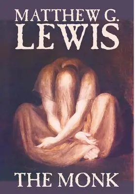 The Monk by Matthew G. Lewis, Fiction, Horror, Horror - The Monk by Matthew G. Lewis, Fiction, Horror