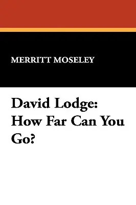 David Lodge: Meddig mehetsz el? - David Lodge: How Far Can You Go?