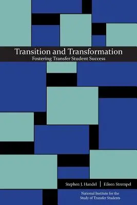 Átmenet és átalakulás: A transzferhallgatók sikerének elősegítése - Transition and Transformation: Fostering Transfer Student Success