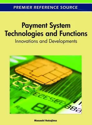 Fizetési rendszertechnológiák és funkciók: Innovációk és fejlesztések - Payment System Technologies and Functions: Innovations and Developments