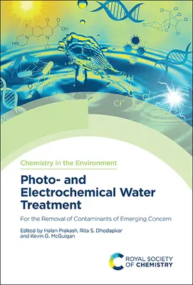 Fotó- és elektrokémiai vízkezelés: A felmerülő aggodalomra okot adó szennyező anyagok eltávolítása érdekében - Photo- And Electrochemical Water Treatment: For the Removal of Contaminants of Emerging Concern