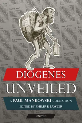 Diogenész leleplezése: Paul Mankowski, S.J. gyűjteménye - Diogenes Unveiled: A Paul Mankowski, S.J., Collection