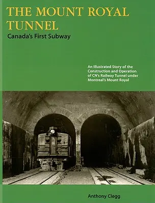 A Mount Royal alagút: Kanada első metrója - The Mount Royal Tunnel: Canada's First Subway