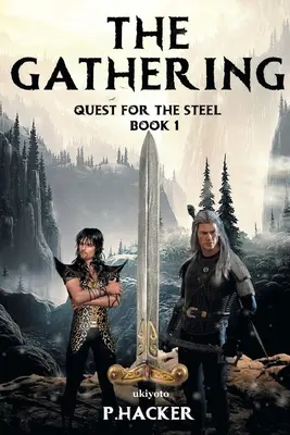 The Gathering Book 1: Az acél keresése - The Gathering Book 1: Quest for the Steel