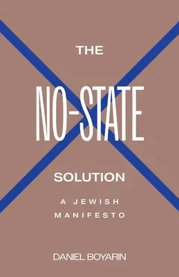 A nem állami megoldás: Egy zsidó kiáltvány - The No-State Solution: A Jewish Manifesto