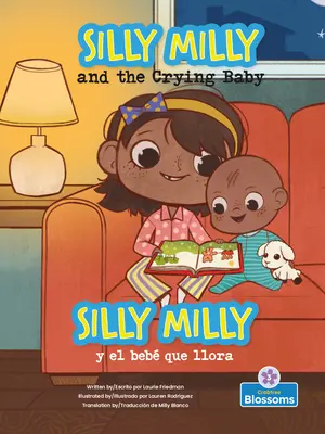 Silly Milly Y El Beb Que Llora (Silly Milly és a síró baba) Kétnyelvű - Silly Milly Y El Beb Que Llora (Silly Milly and the Crying Baby) Bilingual