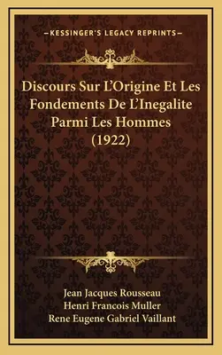 Discours Sur L'Origine Et Les Fondements De L'Inegalite Parmi Les Hommes (1922)