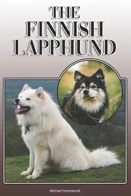 A finn lapphund: A Complete and Comprehensive Owners Guide To: Vásárlás, birtoklás, egészség, ápolás, kiképzés, engedelmesség, megértés és - The Finnish Lapphund: A Complete and Comprehensive Owners Guide To: Buying, Owning, Health, Grooming, Training, Obedience, Understanding and