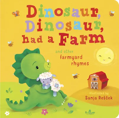 Dinoszaurusz, dínónak volt egy farmja - Dinosaur, Dinosaur Had a Farm