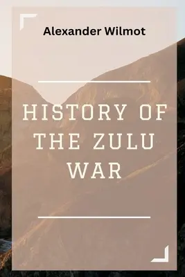 A zulu háború története - History of the Zulu War