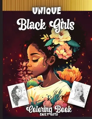 Egyedi fekete lányok színezőkönyv: 50 egyedi kép fekete nőkről - Unique Black Girls Coloring Book: 50 Unique pictures of Black Women