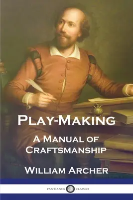 Play-Making: A kézművesség kézikönyve - Play-Making: A Manual of Craftsmanship