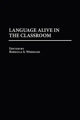 A nyelv élénken él az osztályteremben - Language Alive in the Classroom