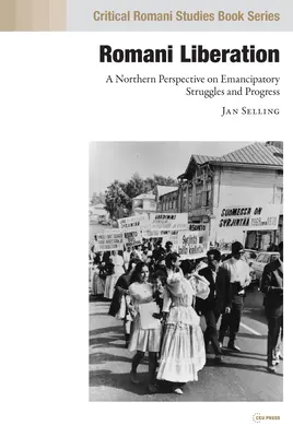 Romani Liberation: Az emancipációs küzdelmek és a haladás északi perspektívája - Romani Liberation: A Northern Perspective on Emancipatory Struggles and Progress